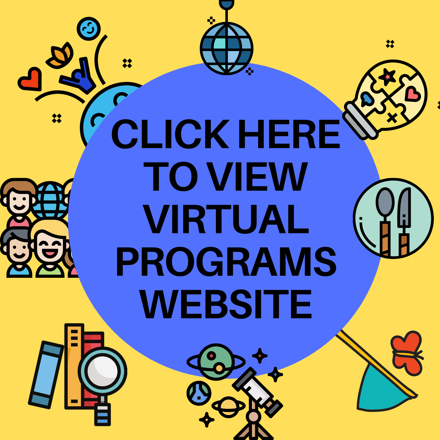 click HERE TO VIEW VIRTUAL PROGRAMS